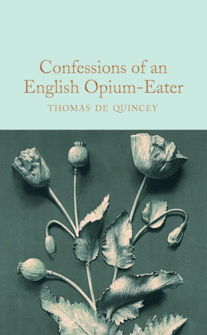 Confessions of an English Opium-Eater - 9781509899791 by Thomas De Quincey, Frances Wilson, 9781509899791