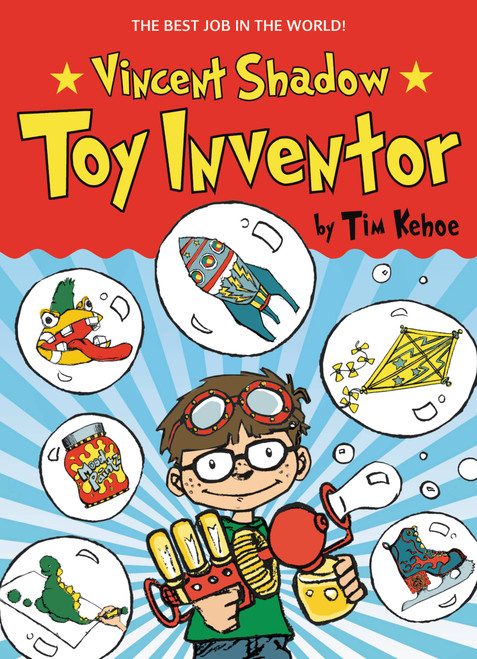 Vincent Shadow: Toy Inventor by Tim Kehoe, Mike Wohnoutka, Guy Francis, 9780316056663