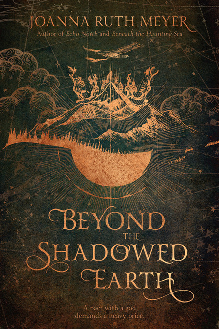 Beyond the Shadowed Earth by Joanna Ruth Meyer, 9781624148200