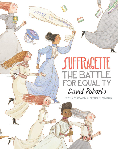 Suffragette: The Battle for Equality by David Roberts, David Roberts, 9781536208412