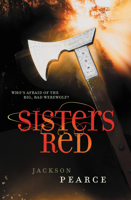 Sisters Red by Jackson Pearce, 9780316068673
