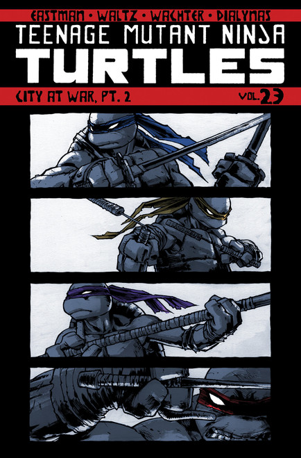 Teenage Mutant Ninja Turtles Volume 23: City At War, Pt. 2 by Kevin Eastman, Tom Waltz, Dave Wachter, Michael Dialynas, 9781684056255