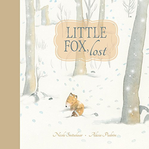 Little Fox, Lost by Nicole Snitselaar, Alicia Padrón, Erin Woods, 9781772780048