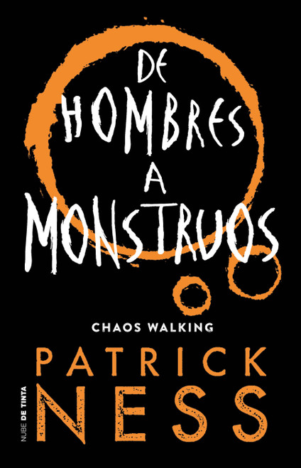 De hombres a monstruos / Monsters of Men (Spanish Edition) by Patrick Ness, 9786073182409