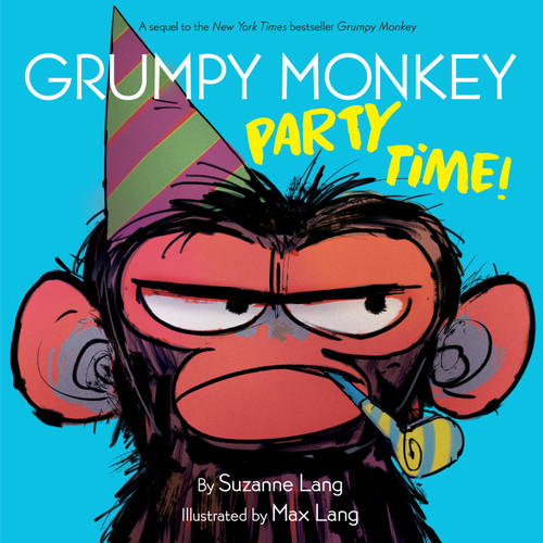 Grumpy Monkey Party Time! - 9780593118627 by Suzanne Lang, Max Lang, 9780593118627