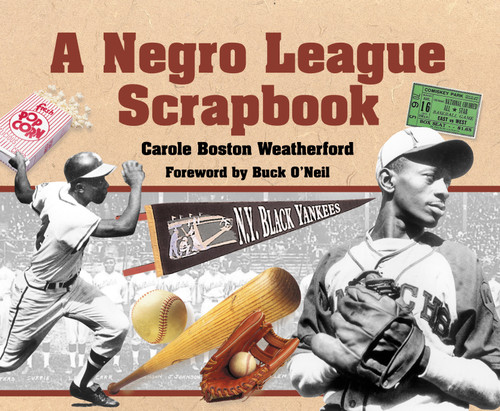 A Negro League Scrapbook by Carole Boston Weatherford, Buck O'Neil, 9781590780916