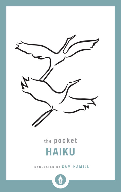 The Pocket Haiku by Sam Hamill, 9781611807004