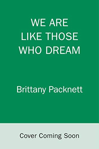 We Are Like Those Who Dream (Black Women Speak) by Brittany Packnett Cunningham, 9780593132517