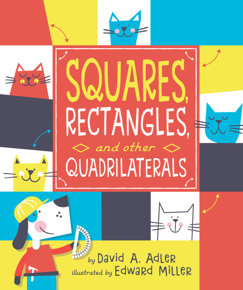 Squares, Rectangles, and other Quadrilaterals - 9780823444403 by David A. Adler, Edward Miller, 9780823444403