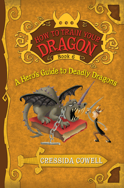 How to Train Your Dragon: A Hero's Guide to Deadly Dragons by Cressida Cowell, 9780316085328