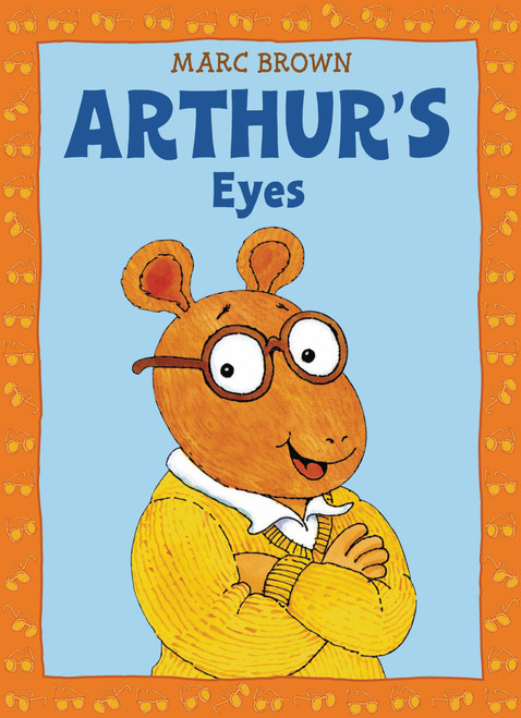 Arthur's Eyes (An Arthur Adventure) by Marc Brown, 9780316110693