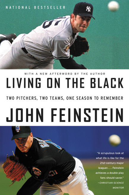 Living on the Black (Two Pitchers, Two Teams, One Season to Remember) by John Feinstein, 9780316113922