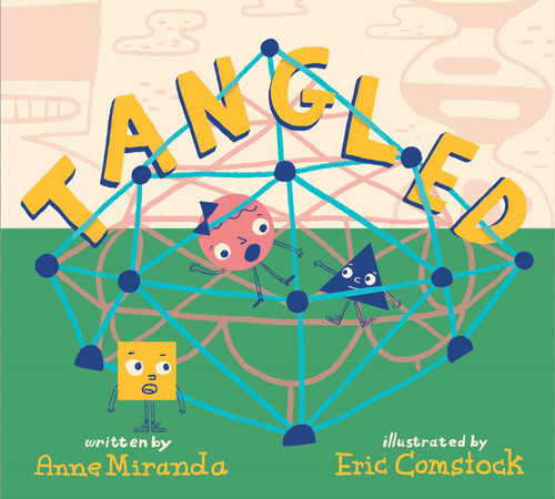 Tangled (A Story About Shapes) by Anne Miranda, Eric Comstock, 9781481497213