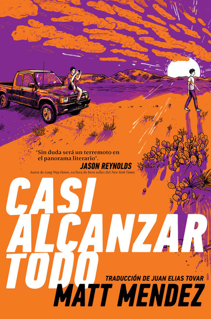 Casi alcanzar todo (Barely Missing Everything) (Spanish Edition) by Matt Mendez, Juan Tovar, 9781534461567