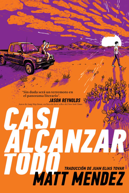 Casi alcanzar todo (Barely Missing Everything) (Spanish Edition) - 9781534461550 by Matt Mendez, Juan Tovar, 9781534461550