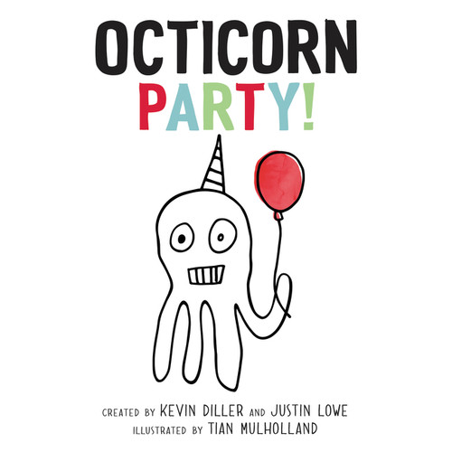 Octicorn Party! by Kevin Diller, Tian Mulholland, Justin Lowe, 9780062387943