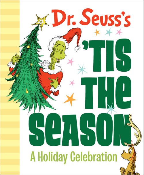 Dr. Seuss's 'Tis the Season: A Holiday Celebration (A Christmas Gift Book) by Dr. Seuss, 9781984848130
