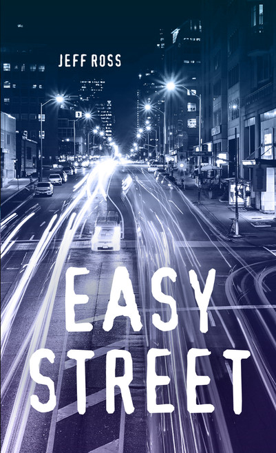 Easy Street by Jeff Ross, 9781459824010