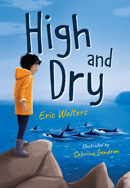 High and Dry - 9781459823105 by Eric Walters, Sabrina Gendron, 9781459823105