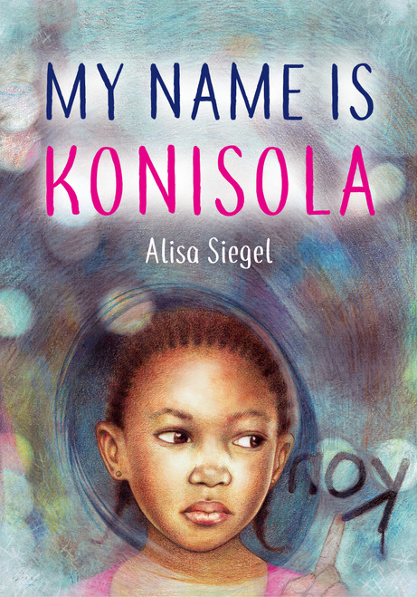 My Name is Konisola by Alisa Siegel, 9781772601190