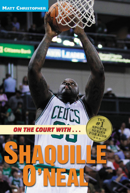 On the Court with ... Shaquille O'Neal by Matt Christopher, 9780316164733
