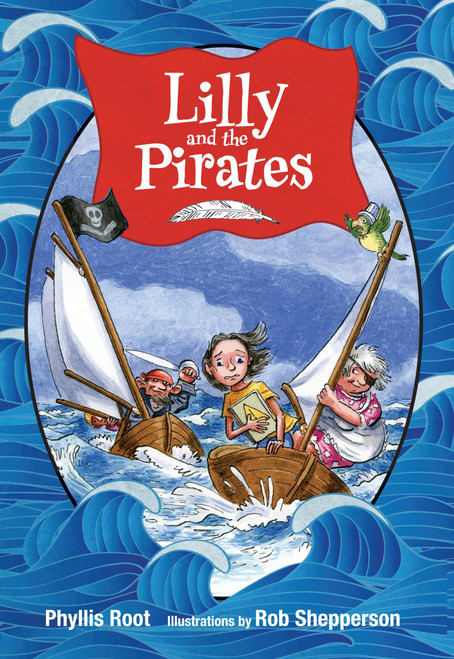 Lilly and the Pirates by Phyllis Root, Rob Shepperson, 9781620910276