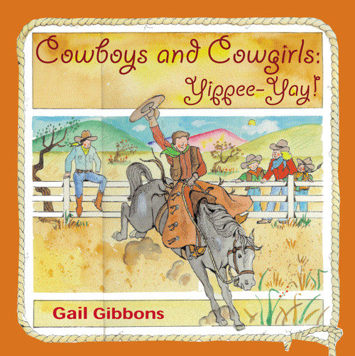 Cowboys and Cowgirls (Yippee-Yay!) by Gail Gibbons, 9780316168595
