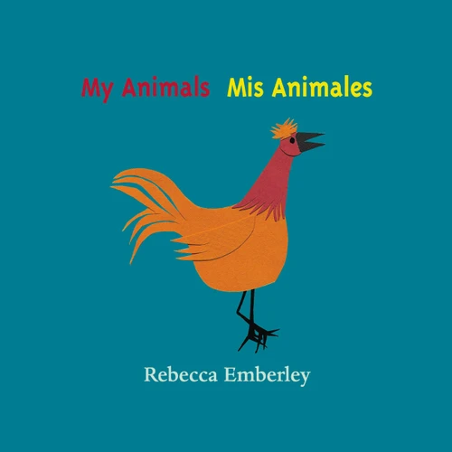 My Animals/ Mis Animales (Bilingual Edition) by Rebecca Emberley, 9780316173438