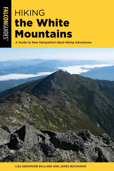 Hiking the White Mountains - 9781493043323 by Lisa Ballard, James Buchanan
