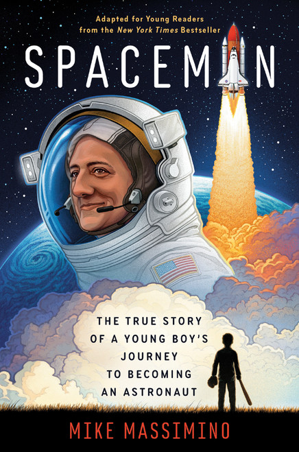 Spaceman (Adapted for Young Readers) (The True Story of a Young Boy's Journey to Becoming an Astronaut) by Mike Massimino, 9780593120866