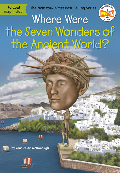 Where Were the Seven Wonders of the Ancient World? - 9780593093306 by Yona Zeldis McDonough, Who HQ, Dede Putra, 9780593093306