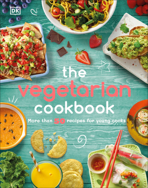 The Vegetarian Cookbook (More than 50 Recipes for Young Cooks) by DK, 9781465489654