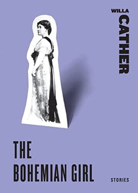 The Bohemian Girl (Stories) by Willa Cather, 9780061773785