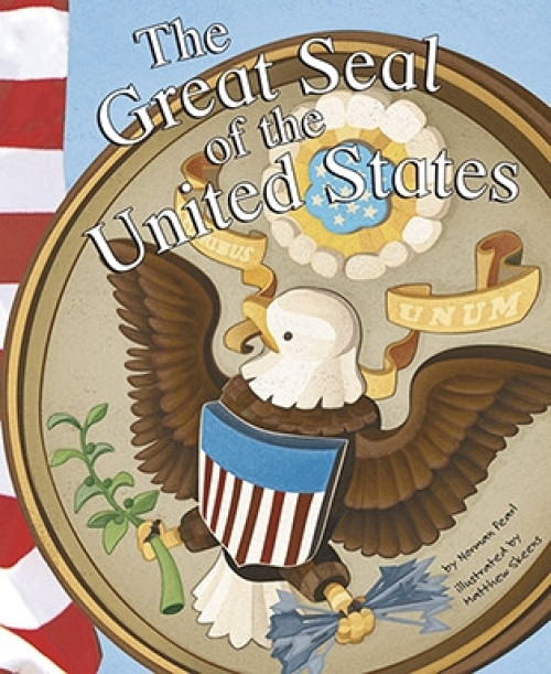 The Great Seal of the United States - 9781404822207 by Norman Pearl, Matthew Skeens
