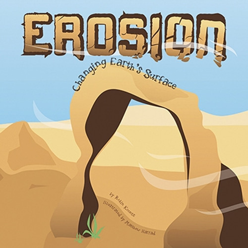 Erosion (Changing Earth's Surface) by Robin Koontz, Matthew Harrad, 9781404822016