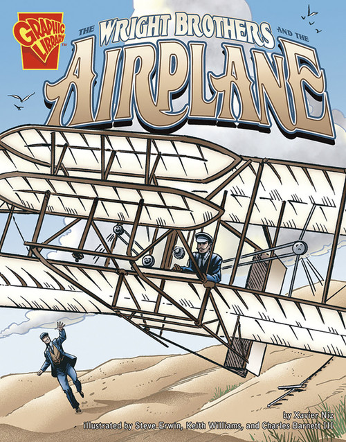 The Wright Brothers and the Airplane - 9780736878975 by Steve Erwin, Keith Williams, Charles Barnett III, Xavier W. Niz, 9780736878975