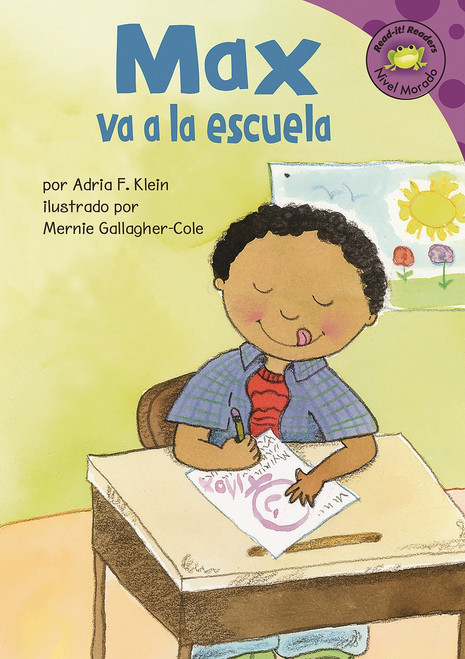 Max va a la escuela (Max Goes to School) (Spanish Edition) by Mernie Gallagher-Cole, Clara Lozano, Adria  Fay Klein, 9781404830370