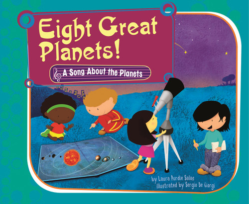 Eight Great Planets! (A Song About the Planets) by Laura Purdie Salas, Sergio De Giorgi, 9781404857650
