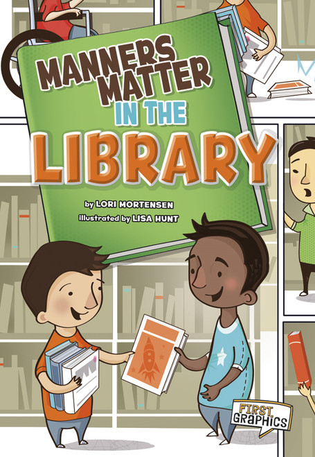 Manners Matter in the Library by Lori Mortensen, Lisa Hunt, 9781429653305
