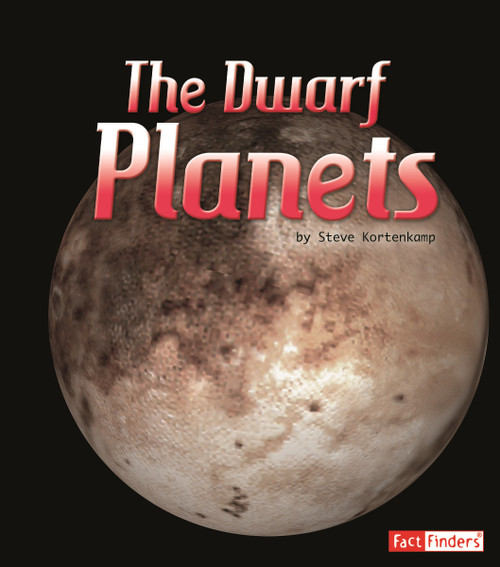 The Dwarf Planets - 9781429662420 by Steve Kortenkamp, 9781429662420