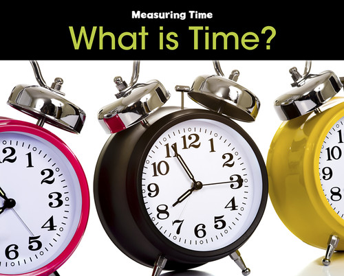 What is Time? by Tracey Steffora, 9781432953577
