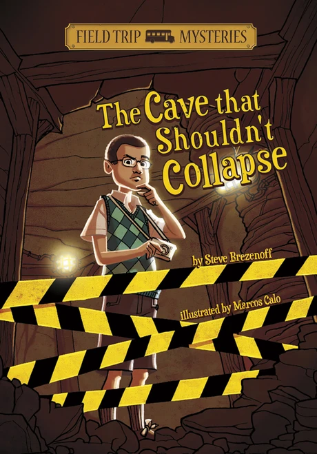 Field Trip Mysteries: The Cave That Shouldn't Collapse - 9781434234308 by Steve Brezenoff, Marcos Calo, 9781434234308