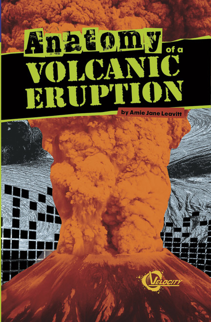 Anatomy of a Volcanic Eruption - 9781429673570 by Amie Jane Leavitt, 9781429673570