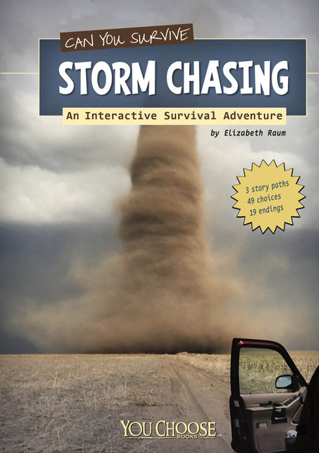 Can You Survive Storm Chasing? (An Interactive Survival Adventure) - 9781429673471 by Elizabeth Raum, 9781429673471