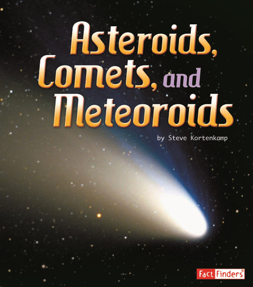 Asteroids, Comets, and Meteoroids by Steve Kortenkamp, 9781429672238