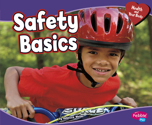 Safety Basics by Rebecca Weber, 9781429676946