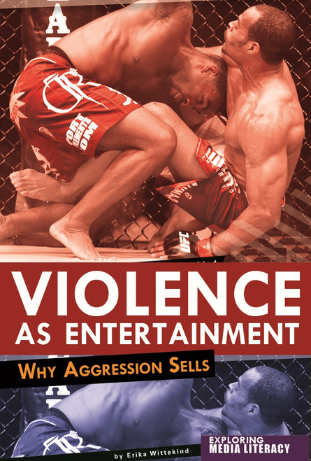Violence as Entertainment (Why Aggression Sells) - 9780756545369 by Erika Wittekind, 9780756545369