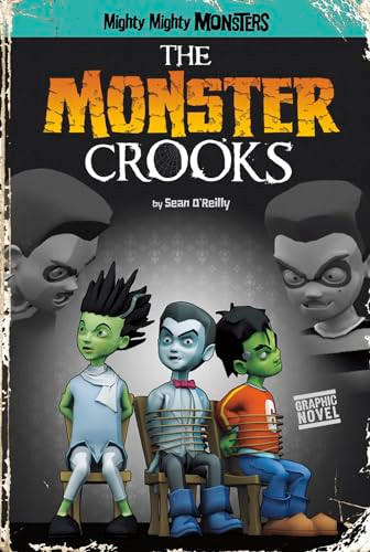 The Monster Crooks - 9781434246103 by Sean O'Reilly, Arcana Arcana Studio