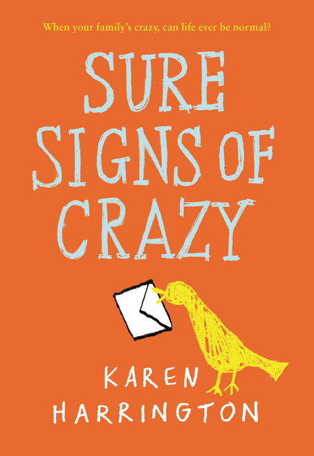 Sure Signs of Crazy by Karen Harrington, 9780316210492