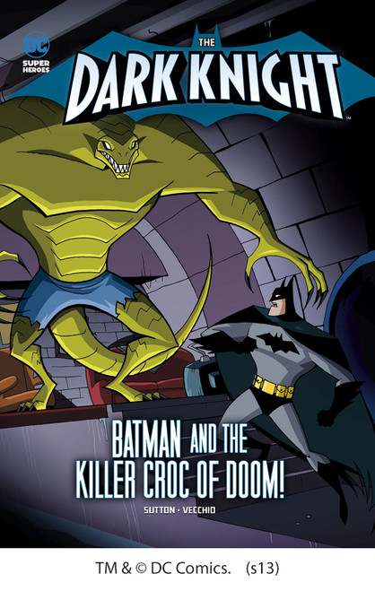 The Dark Knight: Batman and the Killer Croc of Doom! - 9781434242150 by Laurie S. Sutton, Luciano Vecchio, 9781434242150
